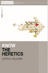 Know the Heretics 